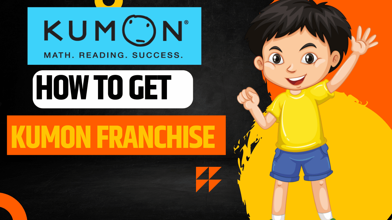 How to Get Kumon Franchise? Kumon Franchise Cost, Profit