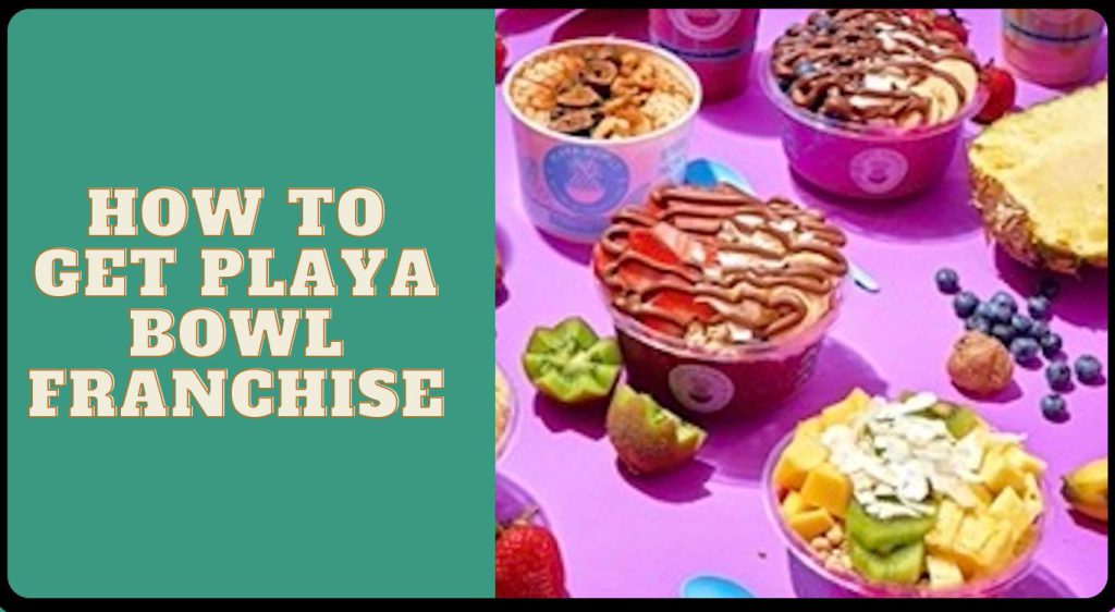 How much is a Playa Bowls Franchise Cost, Investment & Profit Margin?