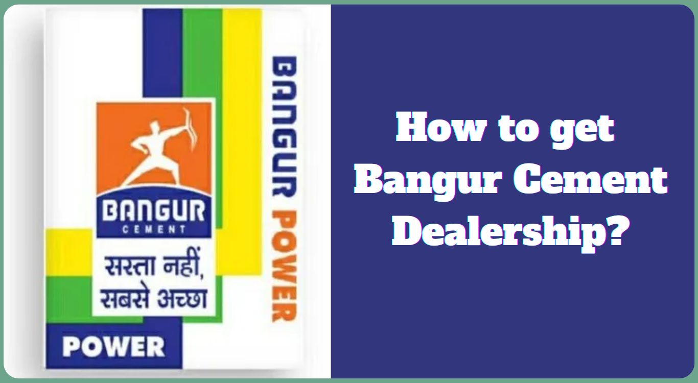 [Latest] Bangur Cement Dealership -Cost, Investment & Profit