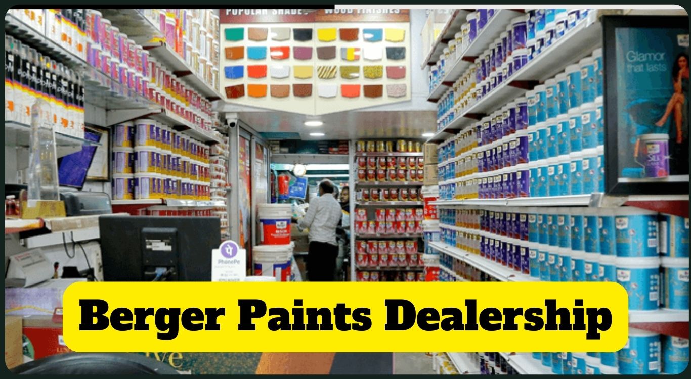 How to get Franchise of Berger Paints? Cost, Investment & Profit