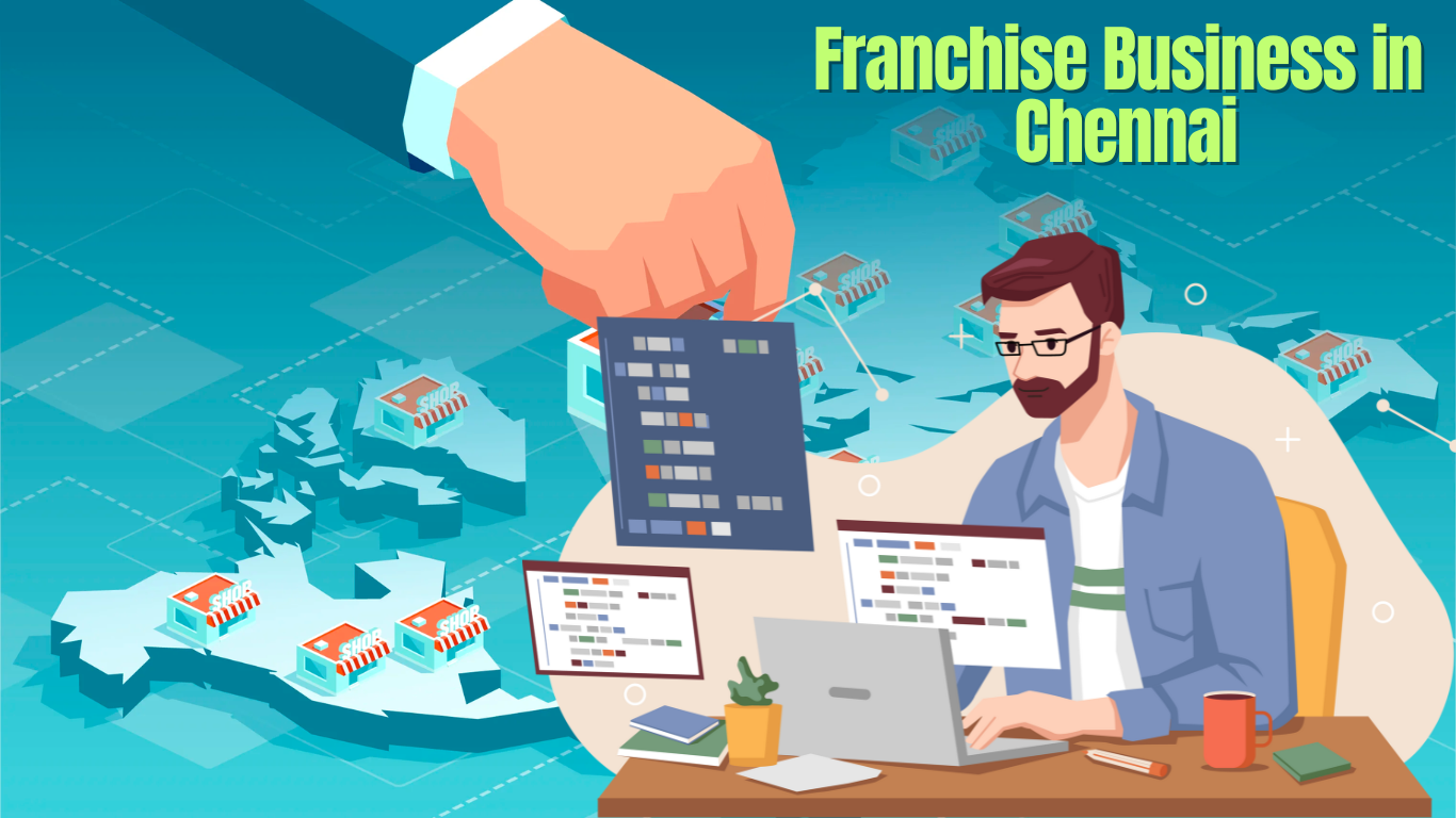 Top 11 Franchise Business in Chennai for 2024, India